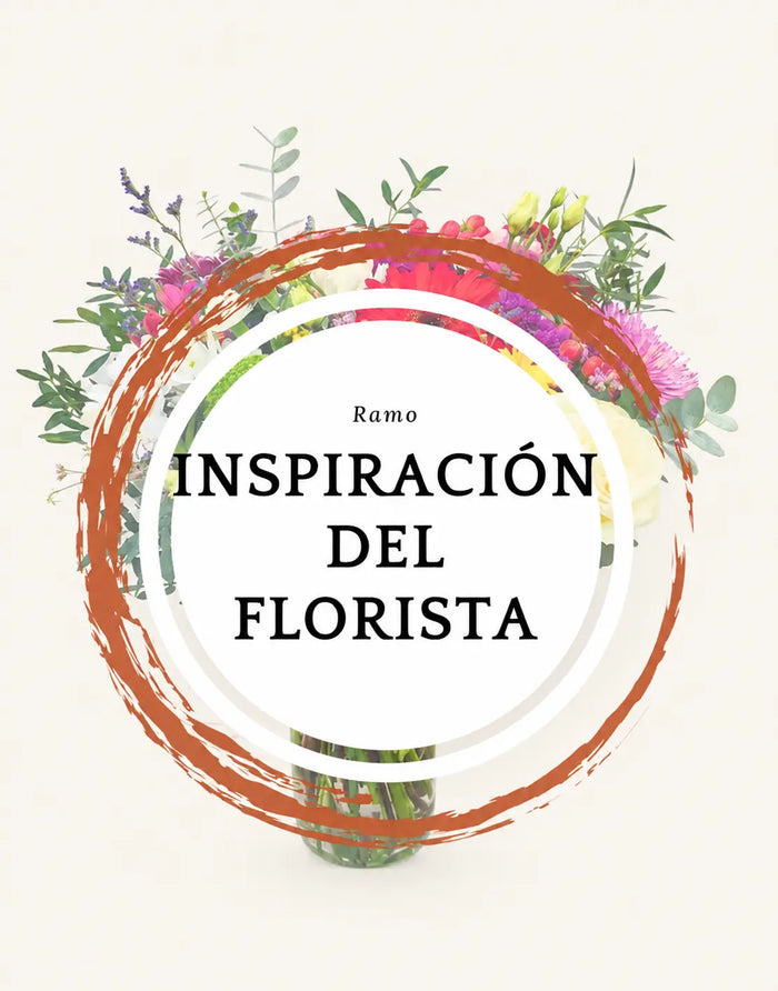 INSPIRACIÓN DEL FLORISTA | Ramo personalizado por expertos
